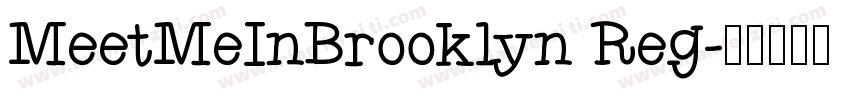 MeetMeInBrooklyn Reg字体转换